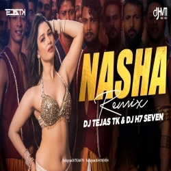 Nasha (Remix) Dj Tejas TK x Dj H7 Seven